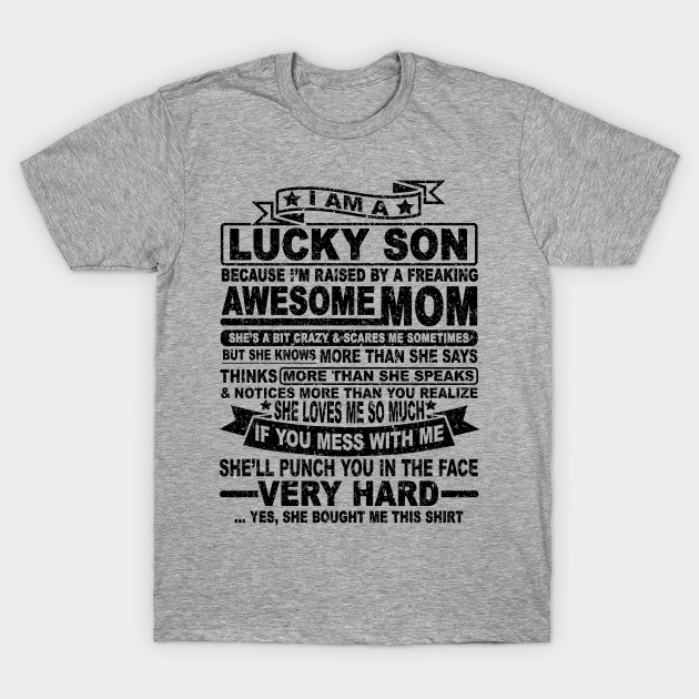 I AM A LUCKY SON I Am A Lucky Son TShirt TeePublic